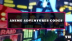 Featured Anime Adventures Codes