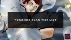 Roblox Peroxide Clan Tier List